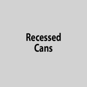 Recessed Cans