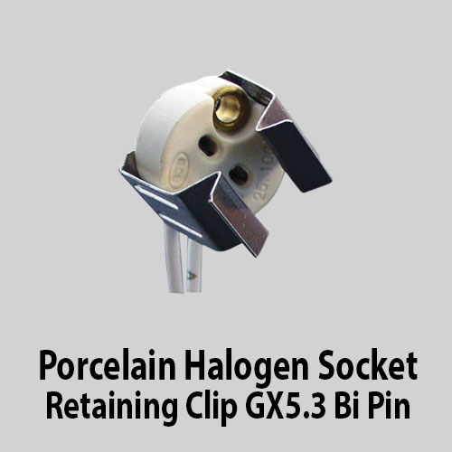 Porcelain-Halogen-Socket-Retaining-Clip-GX5.3-Bi-Pin
