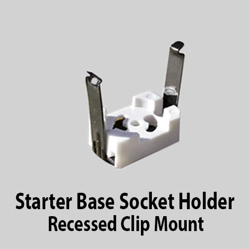 STARTER-BASE-SOCKET-HOLDER-RECESSED-CLIP-MOUNT
